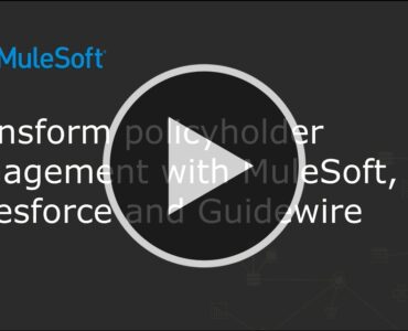 Transform policyholder engagement with MuleSoft, Salesforce and Guidewire