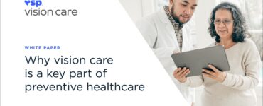 Why vision care is a key part of preventive healthcare