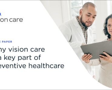 Why vision care is a key part of preventive healthcare